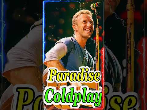 Coldplay  - Paradise