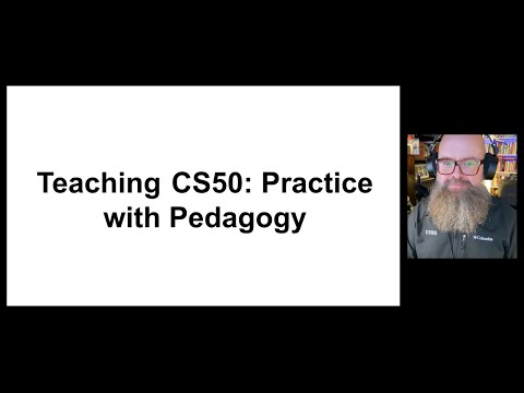 Teaching CS50 Practice with Pedagogy