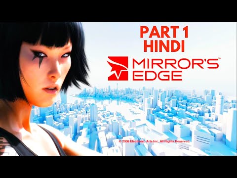 Mirror's Edge Hindi Walkthrough - Part 1: Intro & Prologue Gameplay With Commentary