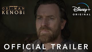 Obi-Wan Kenobi | Official Trailer | Only on Disney+