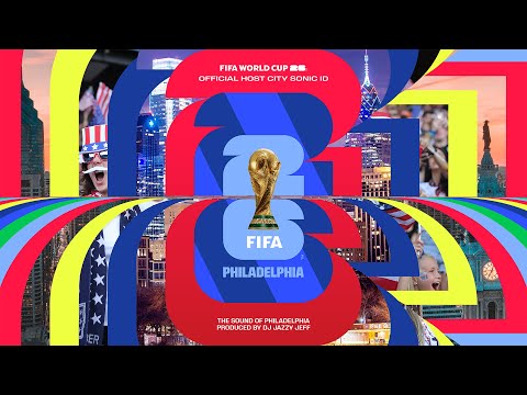 Philadelphia Theme x FIFA World Cup 26™ by DJ Jazzy Jeff