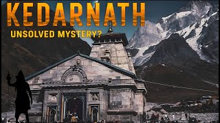 Is Kedarnath the Most MYSTERIOUS Pilgrimage Site?