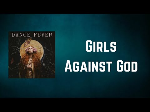 Florence + the Machine - Girls Against God (Lyrics)