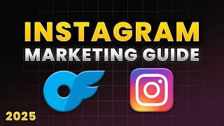 The Ultimate Instagram Marketing Guide For OnlyFans | OFM - March 2025