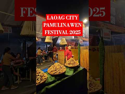 LAOAG CITY PAMULINAWEN FESTIVAL 2025 #shorts #laoagcity #travel #foodtrips