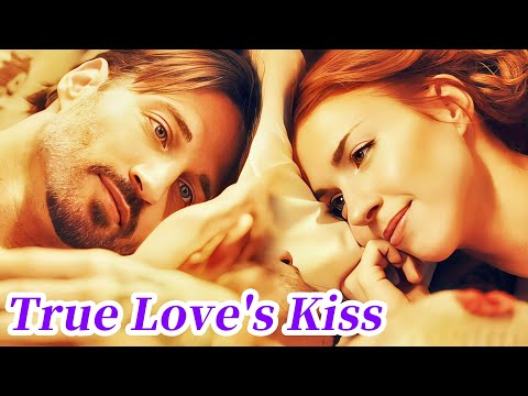 A drunken kiss disrupts everything | True Love's Kiss  #romanticdrama