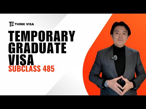 Temporary Graduate Visa (Subclass 485)