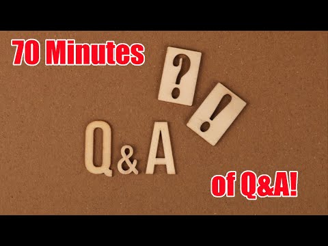 70 Minutes of Q&A!