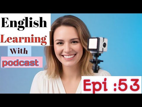 Learn English With Podcast Conversation  Episode 53 | English Podcast For Beginners #englishpodcast