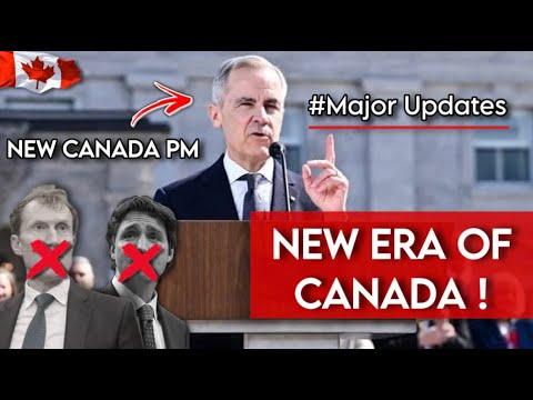 Major Updates Coming  🇨🇦 New "Prime Minister" & New "Immigration Minister" of Canada