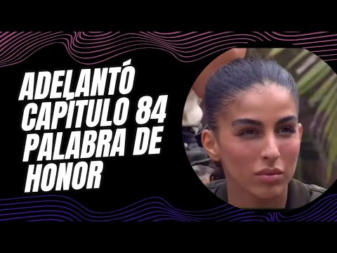 Adelantó Capítulo 84 Palabra De Honor  #palabradehonor #reality #chile