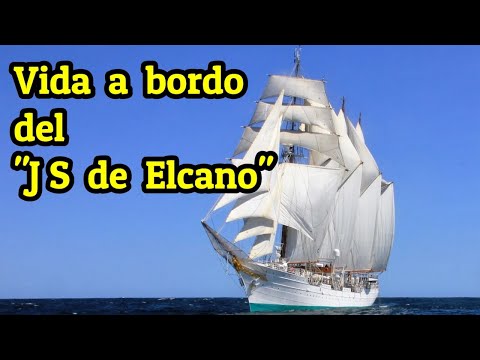 Vida a bordo del “Juan Sebastián de Elcano”