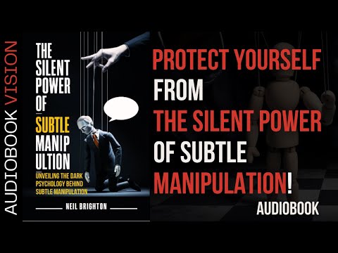 The Silent Power of Subtle Manipulation Audiobook: Protect Yourself From Manipulation!