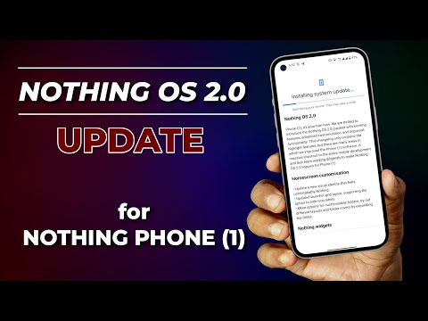 Nothing OS 2.0 Update is Here for Nothing Phone 1