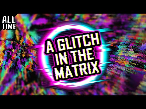 Glitches in the Matrix 3