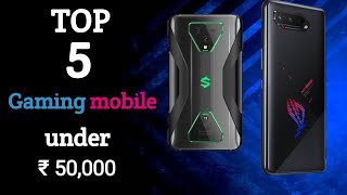 Top 5 Gaming mobile|2021|under ₹ 50,000|#Gamingmobile#mobile#latestmobile#shorts