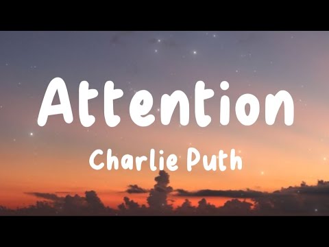 Attention - Charlie Puth (Lyrics) |  Melanie Martinez, Justin Bieber, Ruth B., ...