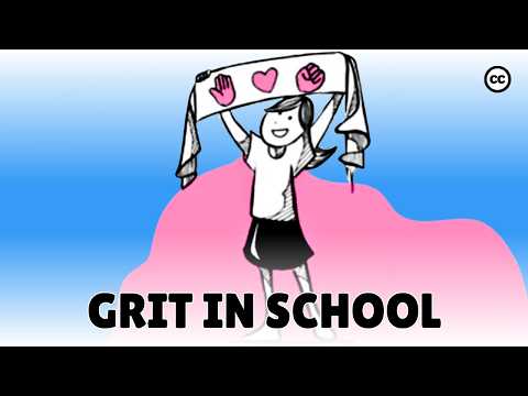 GRIT: Traits that Matter for School, Work, and Life