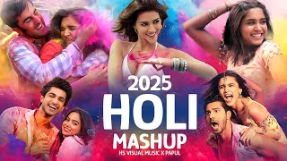 Holi Mashup 2025 | HS Visual Music x Papul | Holi Special Songs | Best of Holi Songs Mashup