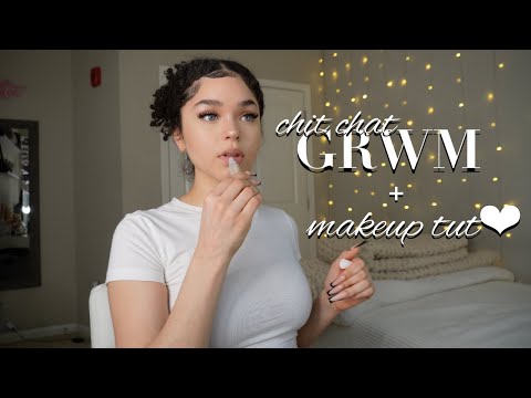 chit chat GRWM + makeup tut