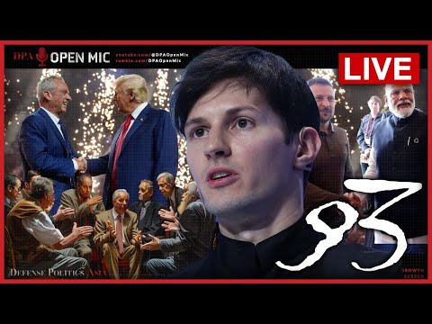 [ DPA Open Mic 93 ] Telegram founder arrested in France; RFK endorse Trump; Modi.. he... UKRAINE WAR