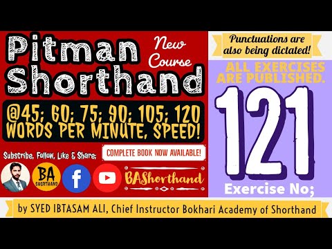 Ex#121 | Pitman Shorthand (New Course) [New Era] | Dictation @60WPM | BA Shorthand[SYED IBTASAM ALI]