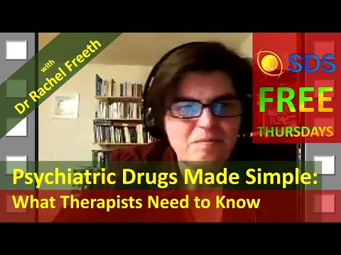 SDS Thursday on Psychiatric Drugs Made Simple: What Therapists Need to Know, with Dr Rachel Freeth