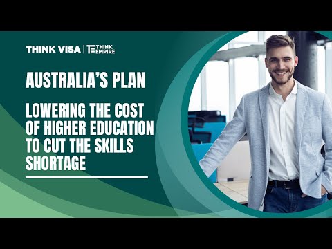 Australia’s plan of lowering the cost of higher education to cut the skills shortage