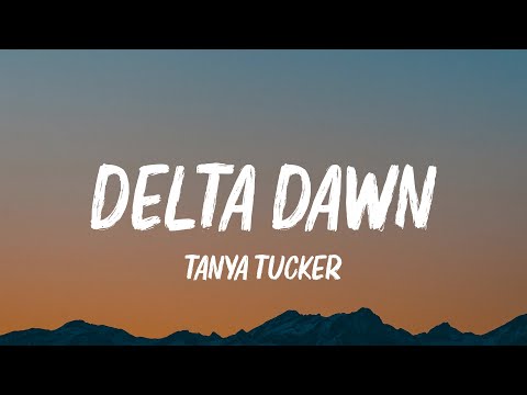 Tanya Tucker - Delta Dawn (Lyrics)