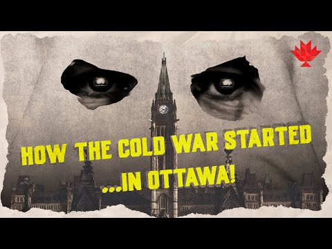 How the Cold War started in Ottawa