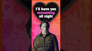 A Valentine from Michael Myers 🎃 share with someone who gets your pulse racing #Halloween