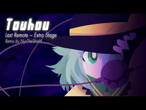 Touhou - Last Remote [Remix by NyxTheShield][Koishi's Extra Stage Theme]