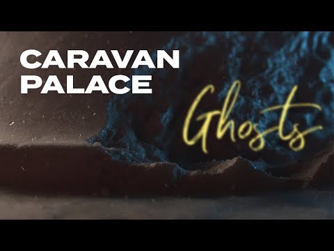 Caravan Palace - Ghosts (Official audio)