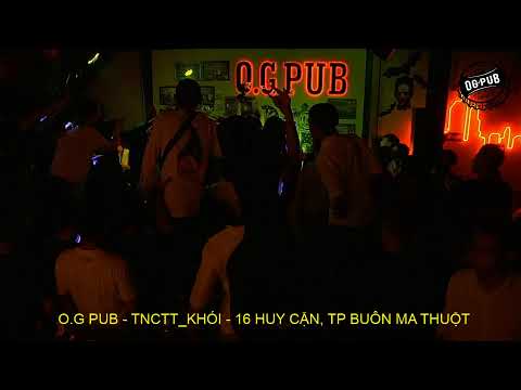 O.G Pub - TNCTT 4 - Khói