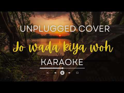 Jo Wada Kiya woh ( Karaoke Version )| Karaoke With Lyrics | Female Cover Karaoke #karaoke #unplugged