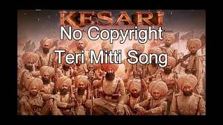 No Copyright Teri Mitti Song/TERI MITTI/Kesari Movie Songs/Akshay Kumar/NoCopyright Hindi Songs