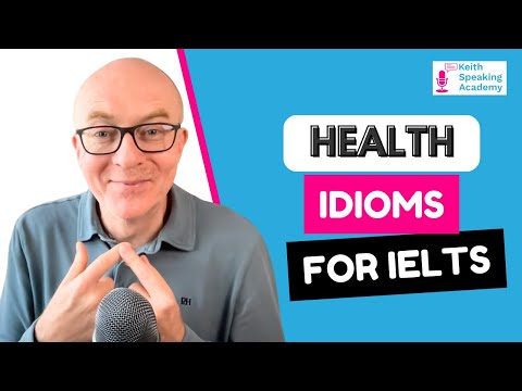 IELTS Speaking Idioms: HEALTH