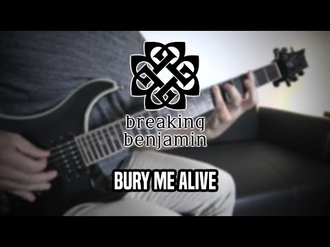 Breaking Benjamin - Bury Me Alive (Guitar Cover)