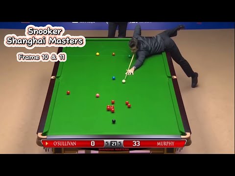 Snooker Shanghai Masters Ronnie O’Sullivan Vs Murphy ( frame 11 & 12).