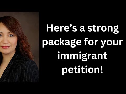 Here's a strong package to include in your immigrant petition!