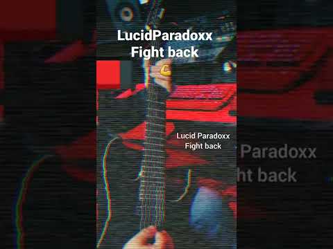 Lucid Paradoxx- Fight back 💪 |Guitar Playthrough| #shorts #newsong