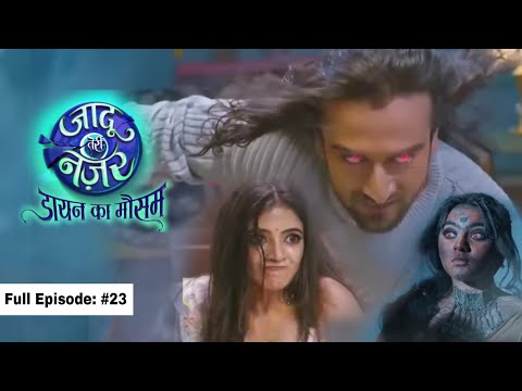 Jaadu Teri Nazar - Daayan Ka Mausam | Vihaan Forces Gauri To Marry Him | Epi - 23 | 12 March Review