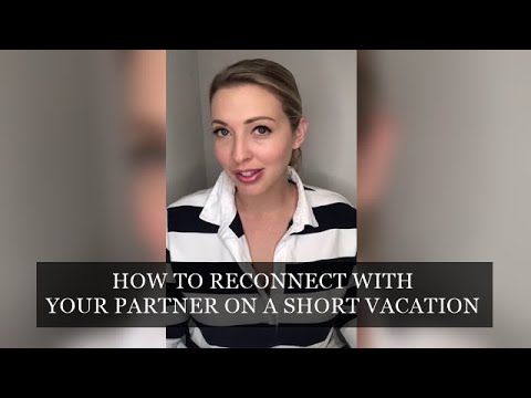 How To Reconnect With Your Partner On A Short Vacation | Dr Nikki Goldstein