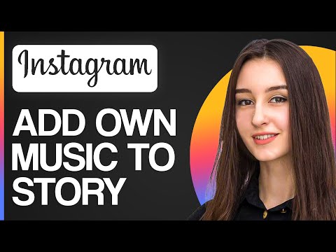 How To Add Your Own Music/song To Instagram Story