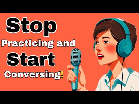 Stop Practicing And Start Conferring!|| Improve Your English Speaking Skills