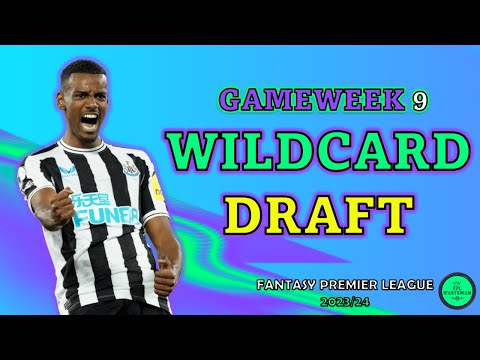 FPL GAMEWEEK 9 WILDCARD DRAFT | FANTASY PREMIER LEAGUE TIPS 2023/24