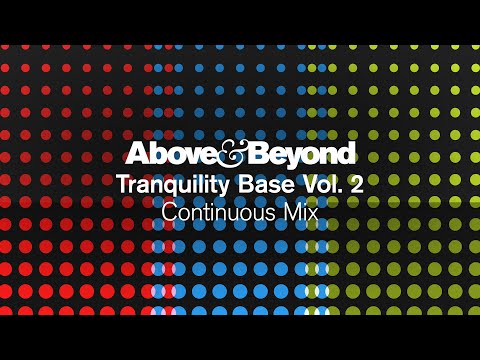 Above & Beyond - Tranquility Base Vol. 2 (Continuous Mix)