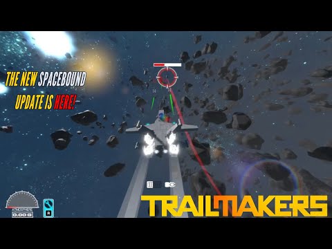 The new 1.7 SpaceBound Update in Trailmakers! [Trailmakers, Part 1]