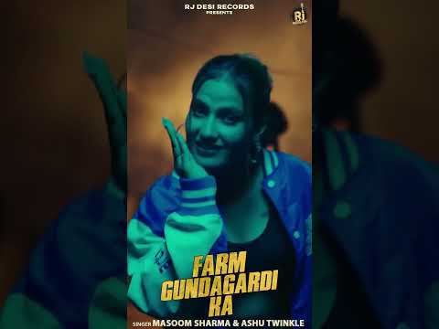 Farm GundaGardi Ka | #masoomsharma #kayd #vaishalichaudhary #ashutwinkle #newsong2024 #viralshorts