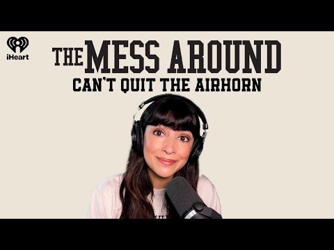 Can't Quit the Airhorn | The Mess Around with Hannah and Lamorne